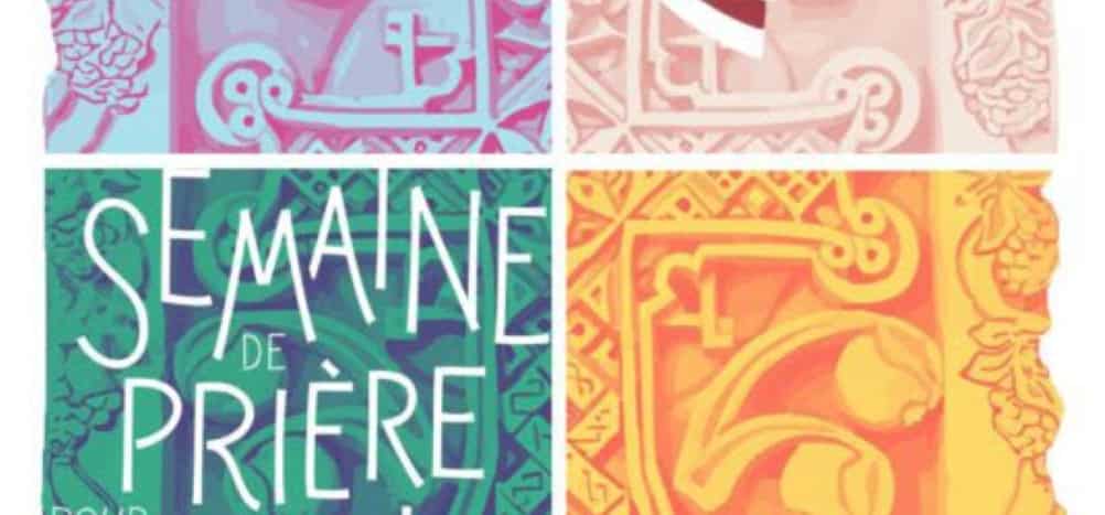 Semaine de prière pour l&rsquo;unité des chrétiens – 18-25/01